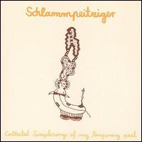 Schlampetziger - Collected Simplesongs of My Temporary Past lyrics