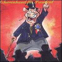 Schweinhund - Schweinhund Fur President lyrics