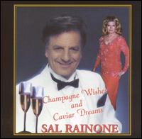 Sal Rainone - Champagne Wishes & Caviar Dreams lyrics