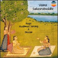 Veena Sahasrabuddhe - Rag Madhmad Sarang & Bhajan [live] lyrics