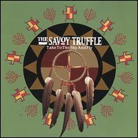 The Savoy Truffle - Take to the Sky and Fly lyrics