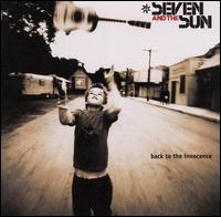 Seven and the Sun - Back to the Innocence lyrics