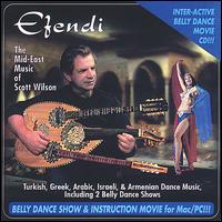 Scott Wilson [Belly Dance Music] - Efendi the Mid-East Music of Scott Wilson lyrics
