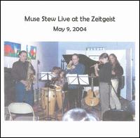 Muse Stew - Muse Stew Live at the Zeitgeist Gallery lyrics