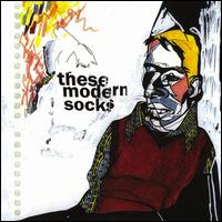 These Modern Socks - These Modern Socks lyrics