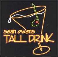 Sean Owens - Tall Drink lyrics