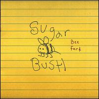 Sugarbush - Bee Fart lyrics