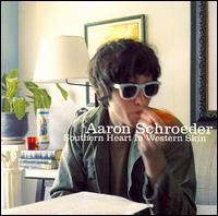 Aaron Schroeder - Southern Heart in Western Skin lyrics