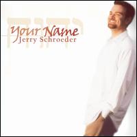 Jerry Schroeder - Your Name lyrics