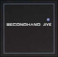 Secondhand Jive - Secondhand Jive lyrics