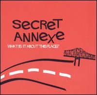 Secret Annexe - What Is It About This Place? lyrics
