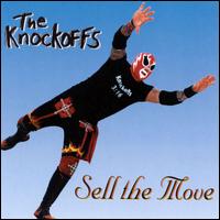 The Knockoffs - Sell the Move lyrics