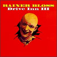 Rainer Bloss - Drive Inn, Vol. 3 lyrics