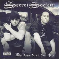 Secret Society - Who Says Crime Doesn't Pay lyrics