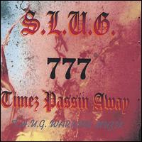 S.L.U.G. - Timez Passin Away lyrics