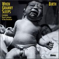 When Granny Sleeps - Birth lyrics