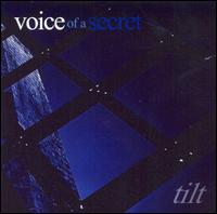 Voice of a Secret - Tilt lyrics
