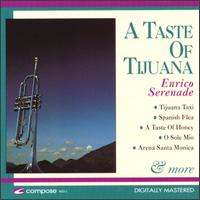 Serenade Enrico - Taste of Tijuana lyrics