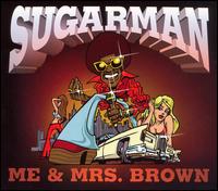 Sugarman - Me & Mrs Brown lyrics