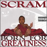 Scram - Born for Greatness lyrics
