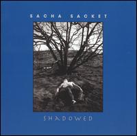 Sacha Sacket - Shadowed lyrics
