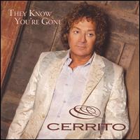 Cerrito - They Know You're Gone lyrics