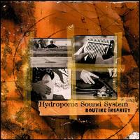 Hydroponic Sound System - Routine Insanity lyrics