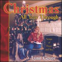 Lynn Geyer - Christmas All Year Through lyrics