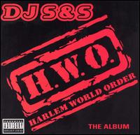 DJ S&S - Harlem World Order (HWO) lyrics