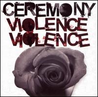 Ceremony - Violence, Violence lyrics