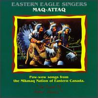 Eastern Eagle Singers - Maq-Attaq lyrics