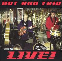 Hot Rod Trio - Live lyrics