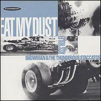 Showman & the Thunderous Staccatos - Eat My Dust Asshole lyrics