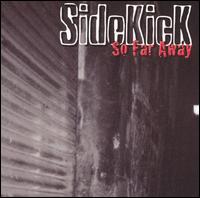 Sidekick - So Far Away lyrics