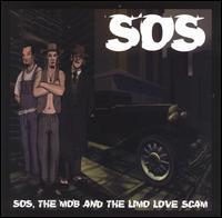 SOS - SOS, the Mob & The Limo Love Scam lyrics