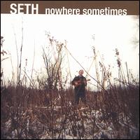 Seth - Nowhere Sometimes lyrics