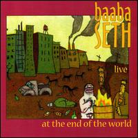 Baaba Seth - Live at the End of the World lyrics