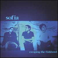 Sofia - Escaping the Fishbowl lyrics