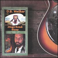 D.B. Walker - Stage Road Blues lyrics