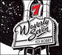 Waverly Seven - Yo! Bobby lyrics