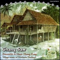 Ensemble Si Nuan Thung Pong - Chang Saw: Village Music of Northern Thailand lyrics
