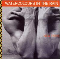 New Thing - Watercolours in the Rain lyrics