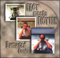 Fact Meets Fiction - Damaged Goods lyrics