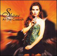 Shani - At the Casbah [Bonus DVD] lyrics