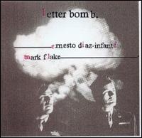 Ernesto Diaz-Infante - Letter Bomb lyrics