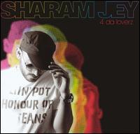 Sharam Jey - 4 da Loverz lyrics