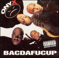 Onyx - Bacdafucup lyrics
