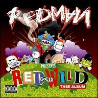 Redman - Red Gone Wild: Thee Album lyrics