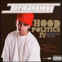 Termanology - Hood Politics, Vol. 4: Show and Prove lyrics