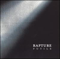 Rapture - Futile lyrics